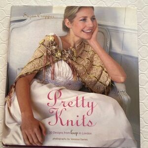 Pretty Knits; 30 Designs from Loop in London (Susan Cropper)
